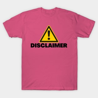 disclaimer T-Shirt